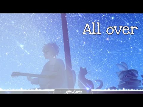 Nightcore - All Over (Adro & Keiden)