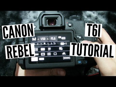 Canon Rebel T6i (750D) Tutorial/Walkthrough