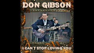 DON GIBSON &amp; THE JORDANAIRES - I CAN&#39;T STOP LOVING YOU (in colour)