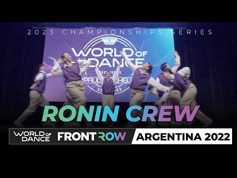 Ronin Crew | 3rd Place Team | FrontRow | World of Dance Argentina 2022 | #WODARG22