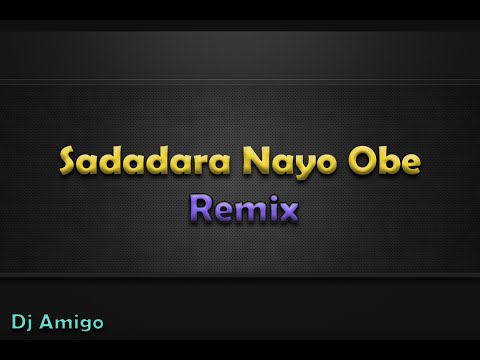 Sadadara Nayo Obe - Jayantha Dissanayake [Chillout Remix] - Dj Amigo