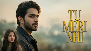 Download lagu Tu Meri Nahi 💔 |  Audio mp3