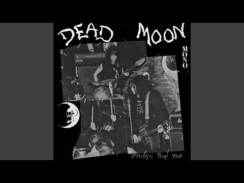 Love Comes Once - Dead Moon