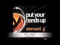 Element G - Put Your Hands Up [Ypslon Rec] 