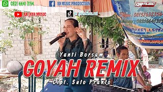 Download lagu GOYAH REMIX || YANTI BORSAM, Cipt. Suto Pranto mp3 Download lagu GOYAH REMIX || YANTI BORSAM, Cipt. Suto Pranto mp3