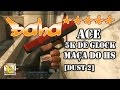 Baha* no CSGO - ACE Glock Maça do HS 