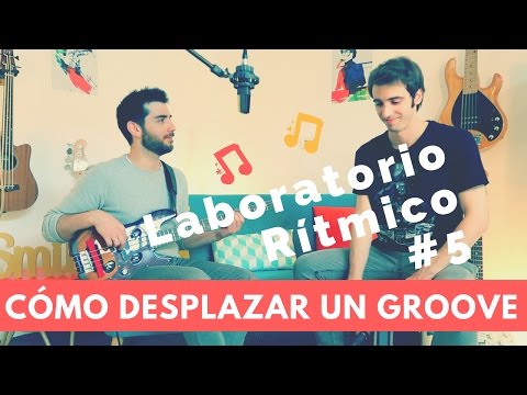 Cómo Desplazar un Groove - Laboratorio Rítmico #5 (L#22) - con Luca Macchioni