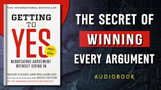 Getting to Yes: The Psychology of Winning Every Argument | Audiobook in English