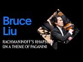 Bruce Liu Performs Rachmaninoff’s Rhapsody on a Theme of Paganini (Excerpt)