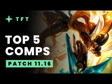 Top 5 TFT Comps - Teamfight Tactics Patch 11.16 Guide