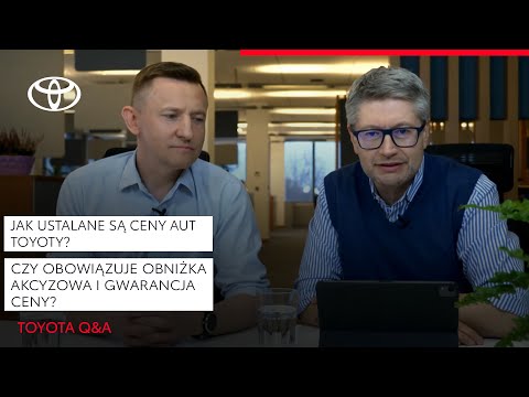 Jak ustalane są ceny aut Toyoty? Czy obowiązuje obniżka akcyzowa i gwarancja ceny? | Q&A Toyota