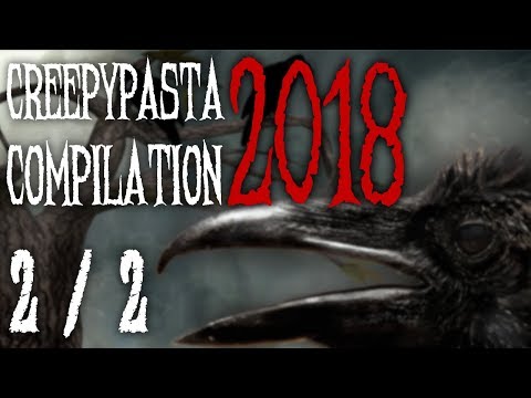 CREEPYPASTA COMPILATION 2018 - Teil 2 von 2