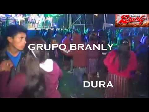 GRUPO BRANLY - DURA ( NUEVO 2018)