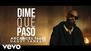 Arcangel - Dime Qué Pasó Ft. Daddy Yankee (Video Oficial)