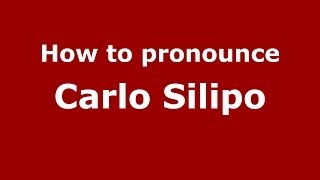 How to pronounce Carlo Silipo