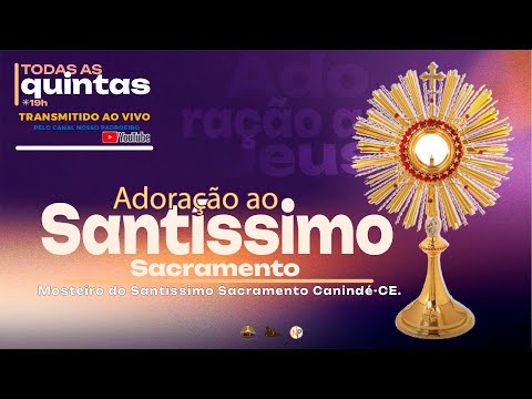 🙏 ADORAÇÃO A JESUS SACRAMENTADO EM CANINDÉ NO CEARÁ  - AO VIVO🙏