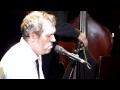 Careless Love - Hugh Laurie @ Trianon, Paris, France