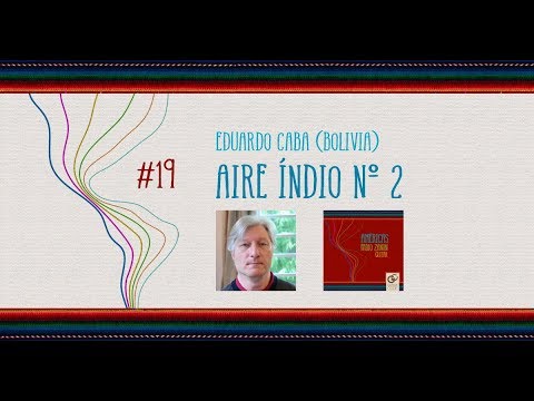 19  Aire Índio nº 2 - EDUARDO CABA (Bolivia) I Americas I Fabio Zanon
