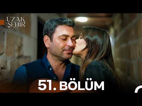 Uzak Şehir 51. Bölüm