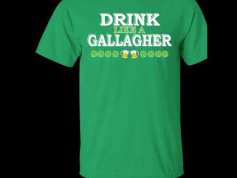 St Patrick's Day: Drink Like A Gallagher Shirt, Hoodie, Tank