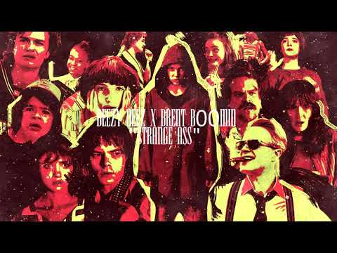 Deezy Deez x Brent B00min - Strange Ass