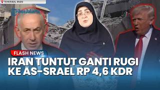 ANGKA FANTASTIS! Iran Tuntut Ganti Rugi Rp 4,6 Kuadriliun Kerusakan Akibat Serangan AS Israel