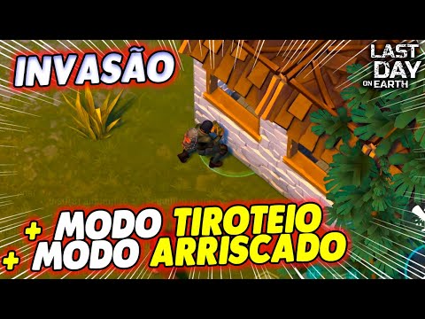 INVASÃO + MODO TIROTEIO + MODO ARRISCADO - Last Day On Earth