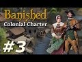 Banished: Colonial Charter (v1.71) - New Cardiff (Part 3) Banished: Colonial Charter (v1.71) - New Cardiff (Part 3)