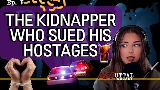 The Kidnapper Who Sued His Hostages