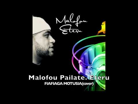 FIAFIAGA MOTUSIA (cover) - Malofou Pailate Eteru