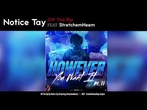Notice Tay - Off The Rip (Official Audio) (featuring Stretchemheem)