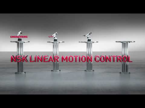 NSK Linear Motion Control -  Precisely Forward