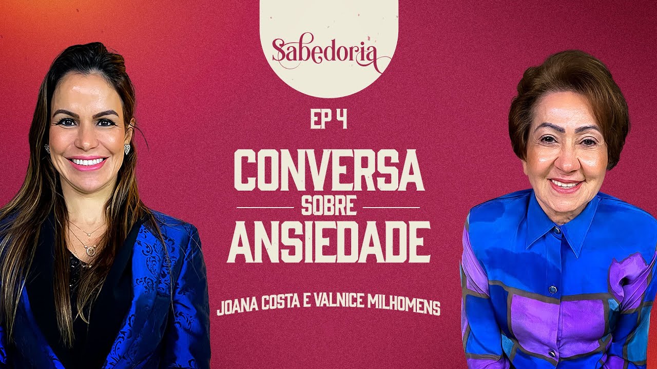 Não ande ansioso, acalme o seu coração - (Joana Costa) EP 61 | ft. Valnice Milhomens