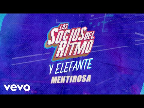 Los Socios Del Ritmo, Elefante - Mentirosa (LETRA)
