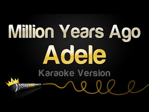 Adele - Million Years Ago (Karaoke Version)