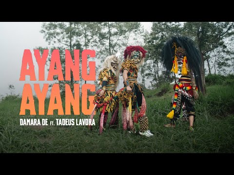 Ayang Ayang - Damara De ft. Tadeus Lavora (Original Music Video Clip) || Duh dewo dewaning asmoro