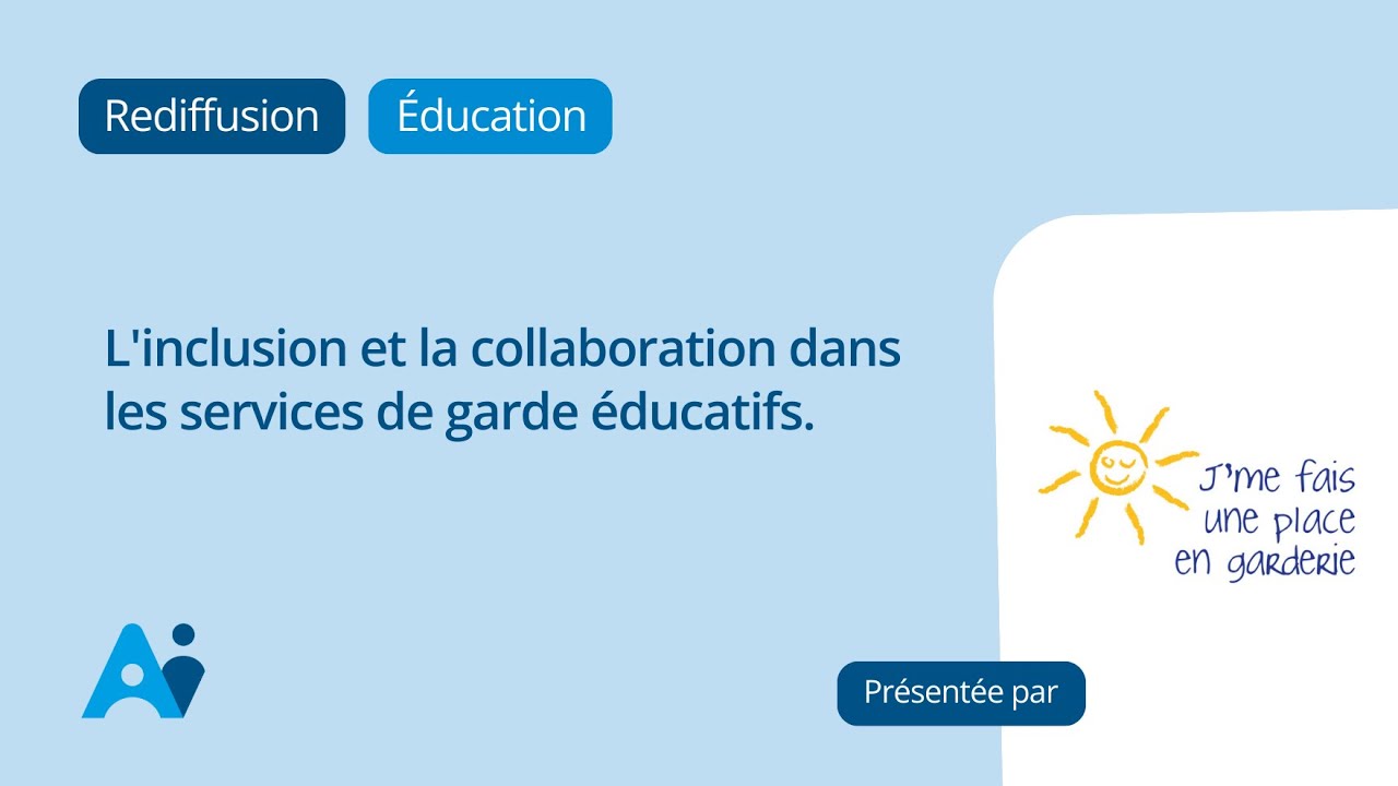 L'inclusion et la collaboration dans les services de garde éducatifs
