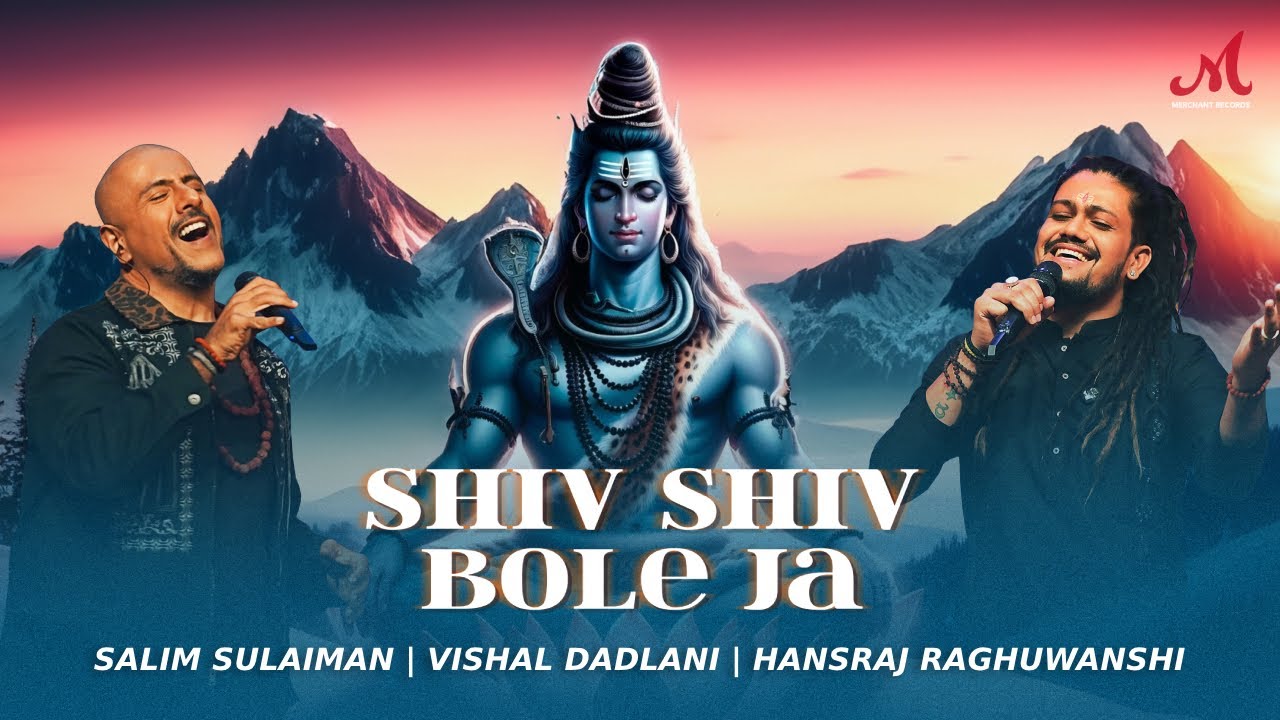 Shiv Shiv Bole Ja Lyrics | Hansraj Raghuwanshi, Vishal Dadlani