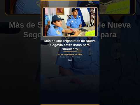 Más de 500 brigadistas de Nueva Segovia están listos para simulacro