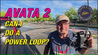 It's the first time flying my DJI Avata 2 in over 6 months! Let's do a power loop!