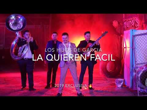 Los Hijos De Garcia - La Quieren Facil (Exclusiva 2019)