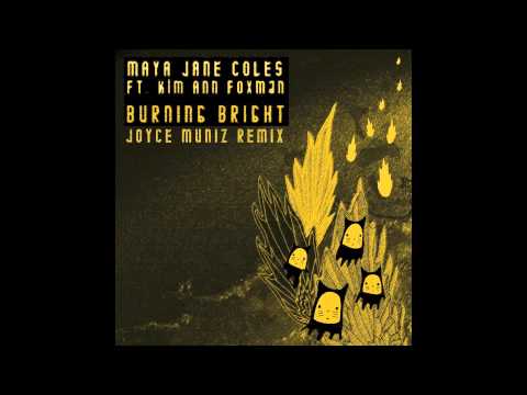 Maya Jane Coles - Burning Bright (Joyce Muniz Remix)