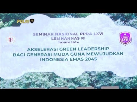 PRESISI UPDATE : LEMBAGA KETAHANAN NASIONAL RI GELAR SEMINAR NASIONAL 20/08/2024 20.00