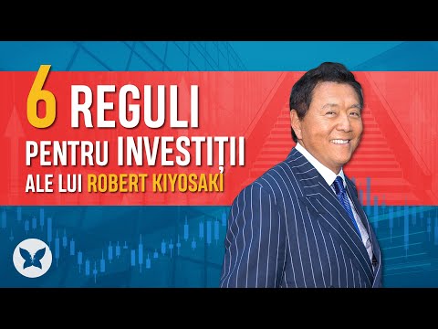 📜 Cele 6 reguli pentru investiții a lui Kiyosaki | Educatie Financiara | Efectul Fluturelui