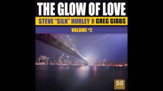 Steve Silk Hurley Feat. Greg Gibbs - The Glow Of Love (Mauritzio  Paradise Version)