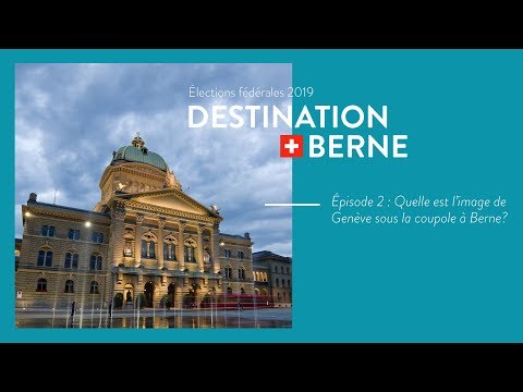 Elections fédérales 2019 🇨🇭Quelle est l'image de Genève sous la coupole à Berne ?