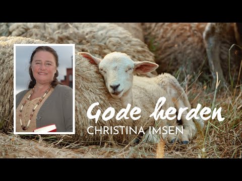 , title : 'Gode Herden | Christina Imsen | Lovsång | Textvideo'