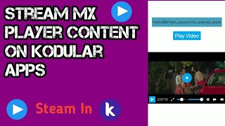 How To Stream MX Player Videos On Kodular App