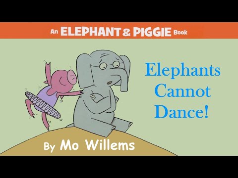 Elephants Cannot Dance! by Mo Willems | An Elephant and Piggie Read Aloud