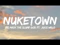 Ski Mask The Slump God Nuketown Ft Juice Wrld Lyrics
